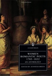 Women Romantic Poets: 1785-1832 (Jennifer Breen (Ed.))