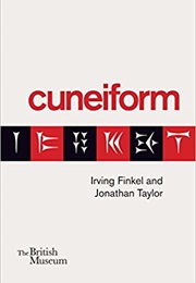Cuneiform (Irving Finkel &amp; Jonathan Taylor)