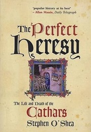 The Perfect Heresy (Stephen O'Shea)