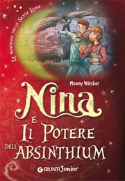 Nina E Il Potere Dell'absinthium (Moony Witcher)