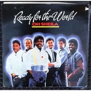 Oh Sheila - Ready for the World