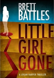 Little Girl Gone (Brett Battles)