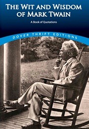 The Wit and Wisdom of Mark Twain (Mark Twain)