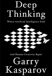 Deep Thinking (Garry Kasparov)