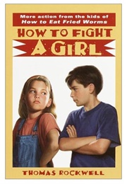 How to Fight a Girl (Thomas Rockwell)