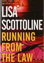 Running From the Law (Lisa Scottoline)