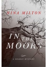 In the Moors (Nina Milton)