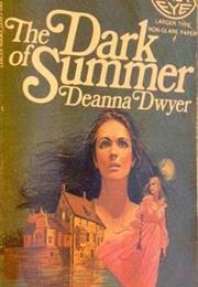 The Dark of Summer as "Deanna Dwyer"