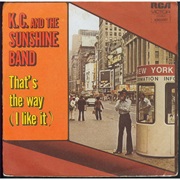 That's the Way (I Like It) - KC & the Sunshine Band