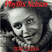Move Closer - Phyllis Nelson