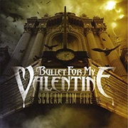 Bullet for My Valentine - Scream Aim Fire