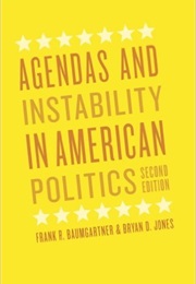 Agendas and Instability in American Politics (Frank R. Baumgartner)