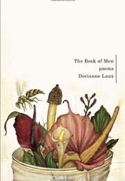 The Book of Men (Dorianne Laux)