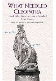 What Needled Cleopatra? (Phil Mason)