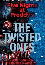 Five Nights at Freddie&#39;s: The Twisted Ones (Scott Cawthon)