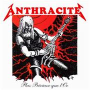 Anthracite - Plus Précieux Que L'or (1987)