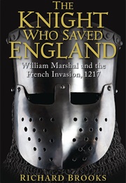 The Knight Who Saved England (Richard Brooks)