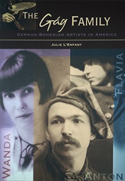 The Gag Family: German-Bohemian Artists in America (Julie L'enfant)