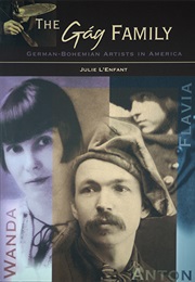 The Gag Family: German-Bohemian Artists in America (Julie L&#39;enfant)