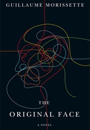 The Original Face (Guillaume Morissette)