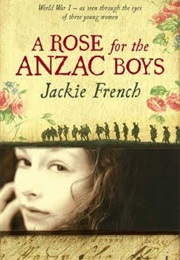 A Rose for the Anzac Boys (Jackie French)