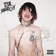 Lil Xan - Total Xanarchy