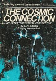 Carl Sagan&#39;S Cosmic Connection: An Extraterrestrial Perspective by Car