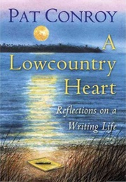 A Lowcountry Heart (Pat Conroy)