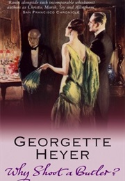 Why Shoot a Butler (Georgette Heyer)