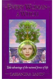 Every Woman a Witch (Cassandra Eason)