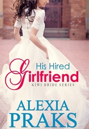 His Hired Girlfriend (Alexia Praks)