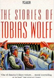 The Stories of Tobias Wolff (Tobias Wolff)