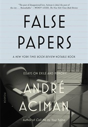 False Papers (André Aciman)