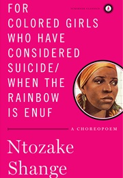 For Colored Girls (Ntozake Shange)