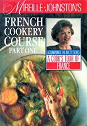 French Cookery Course Part 1 (Mireille Johnston)