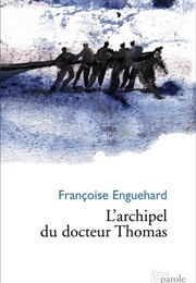 L'archipel Du Docteur Thomas (Françoise Enguehard)