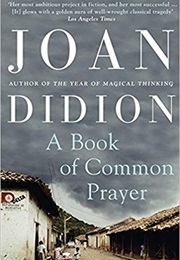 A Book of Common Prayer (Joan Didion)