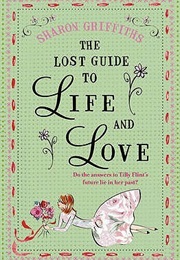 The Lost Guide to Life and Love (Sharon Griffiths)