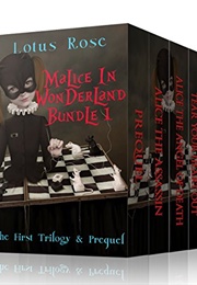 Malice in Wonderland: The First Trilogy (Lotus Rose)
