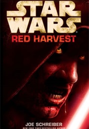 Star Wars: Red Harvest (Joe Schreiber)