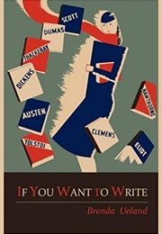 If You Want to Write (Brenda Ueland)