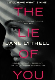 The Lie of You (Jane Lythell)