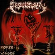 Sepultura -- "Morbid Visions"