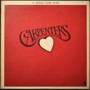 Carpenters - A Song for You
