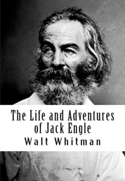 Life and Adventures of Jack Engle (Walt Whitman)