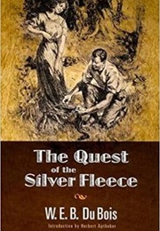 The Quest of the Silver Fleece (W.E.B. Du Bois)