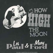 Les Paul and Mary Ford, How High the Moon