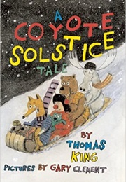 A Coyote Solstice Tale (Thomas King)