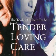 Tender Loving Care