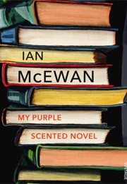 My Purple Scented Novel (Ian McEwan)